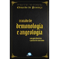 Tratado De Demonologia E Angeologia