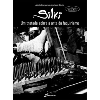 Silki: Um Tratado Sobre A Arte Do Faquirismo