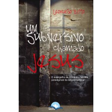 Um Subversivo Chamado Jesus