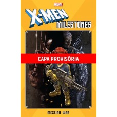 X-men: Guerra Messiânica: As Maiores Sagas Dos X-men