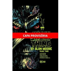 Monstro Do Pântano Por Alan Moore Vol.3: Edição Absoluta