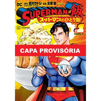 Superman Vs Comida - As Refeições Do Homem De Aço 01