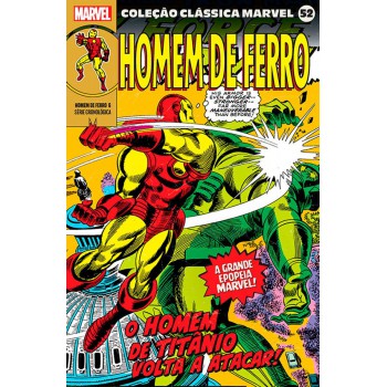 Coleção Clássica Marvel - Vol. 52 - Homem De Ferro 06