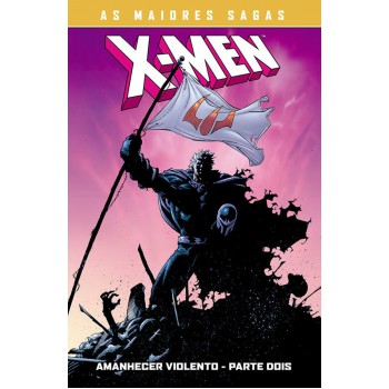 As Maiores Sagas Dos X-men: Amanhecer Violento Parte 2