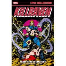 Killraven: O Guerreiro Dos Mundos (epic Collection)
