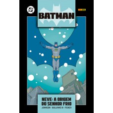 Batman: Neve - A Origem Do Senhor Rio