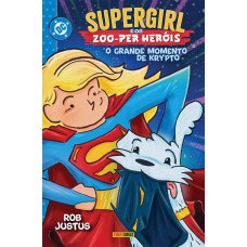 Supergirl E Os Zoo-per Her-is: O Grande Momento De Krypto