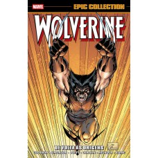 Wolverine - De Volta às Origens (epic Collection)