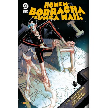 Homem-borracha Nunca Mais!