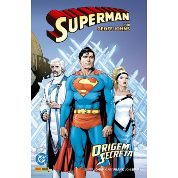 Superman Por Geoff Johns Vol. 01 - Origem Secreta