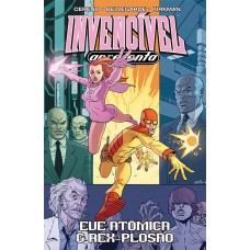 Invencível Apresenta 01 - Eve At-mica E Rex-plosão