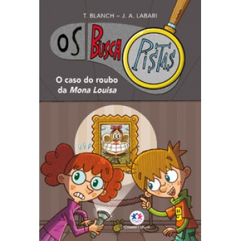 Os Buscapistas - O Caso Do Roubo Da Mona Louisa - Livro 3