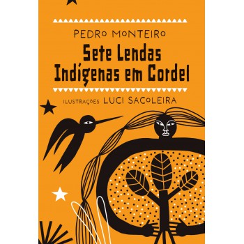 Sete Lendas Indígenas Em Cordel