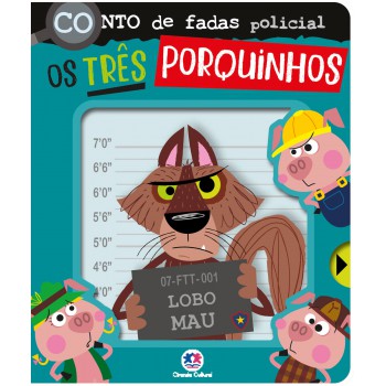 Conto De Fadas Policial - Os Três Porquinhos