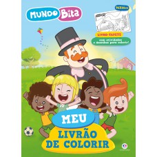 Mundo Bita - Meu Livrão De Colorir