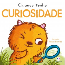 Quando Tenho Curiosidade