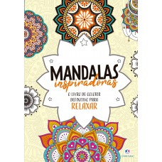 Mandalas Inspiradoras - Livro De Colorir E Relaxar Mandalas