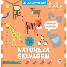 Natureza Selvagem - Um Livro Para Destacar E Montar