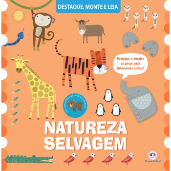 Natureza Selvagem - Um Livro Para Destacar E Montar