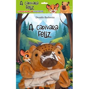 A Capivara Feliz Livro De História + Antoche A Capivara Feliz Livro De História + Antoche