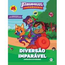 Paramigos Imparáveis - Diversão Imparável