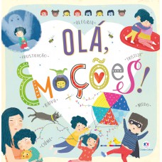 Olá, Emoções - A Aventura Das Emoções No Mundo Infantil