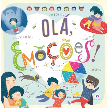 Olá, Emoções - A Aventura Das Emoções No Mundo Infantil