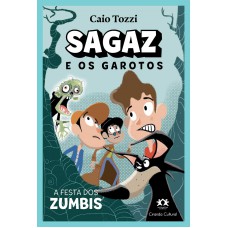 Sagaz E Os Garotos - A Esta Dos Zumbis