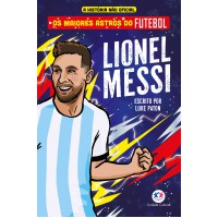 Os Maiores Astros Do Futebol - Lionel Messi
