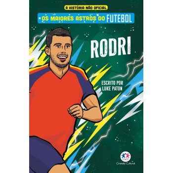 Os Maiores Astros Do Futebol - Rodri