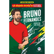 Os Maiores Astros Do Futebol - Bruno Fernandes