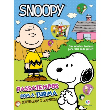 Snoopy - Passatempos Com A Turma - Livro Com Adesivos Pra Colar Onde Quiser!