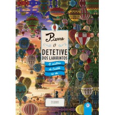 Pierre - O Detetive Dos Labirintos - O Mistério Do Castelo No Céu