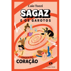 Sagaz E Os Garotos - Viagem Do Coração