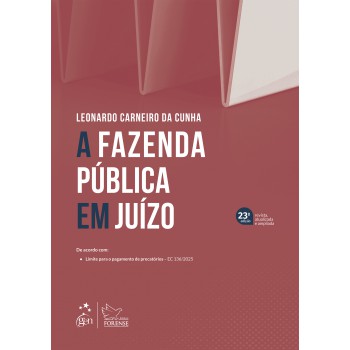 A Fazenda Pública Em Juízo - 23ª Edição 2026