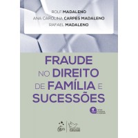 Fraude No Direito De Família E Sucessões - 6ª Edição 2027