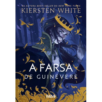 A Farsa De Guinevere: (as Novas Lendas De Camelot, V.1)