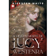 A Vida Em Morte De Lucy Westenra
