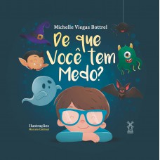 De Que Você Tem Medo?