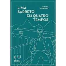 Lima Barreto em quatro tempos