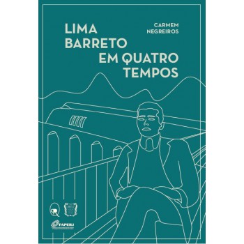 Lima Barreto em quatro tempos