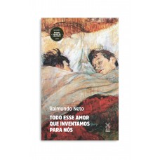 Todo Esse Amor Que Inventamos Para Nós