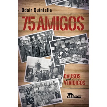 75 Amigos: Causos Quase Verídicos