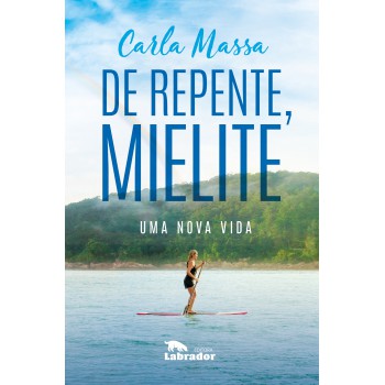 De Repente, Mielite: Uma Nova Vida