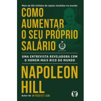 Como Aumentar O Seu Próprio Salário: Uma Entrevista Reveladora Com O Homem Mais Rico Do Mundo