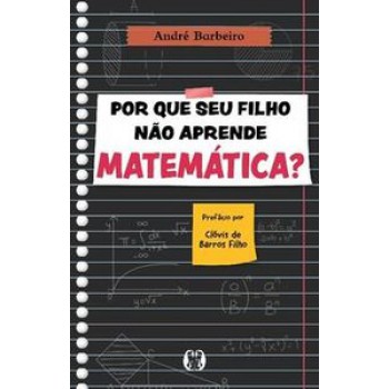 Por Que Seu Filho Não Aprende Matemática?