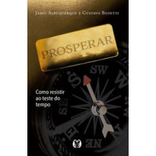 Prosperar: Como Resistir Ao Teste Do Tempo