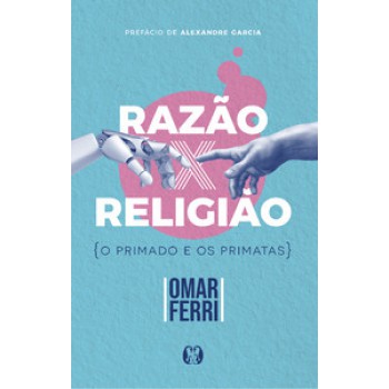 Razão X Religião