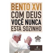 Com Deus Você Nunca Está Sozinho