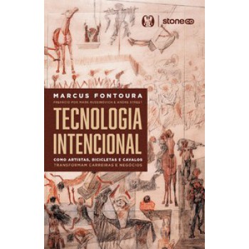 Tecnologia Intencional: Como Artistas, Bicicletas E Cavalos Transformam Carreiras E Negócios